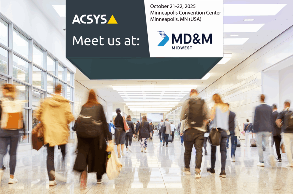 Trade Show MD& M
October 21-22, 2025
Minneapolis Convention Center
Minneapolis, MN (USA)